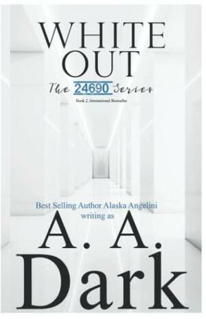White Out by Alaska Angelini, A.A. Dark