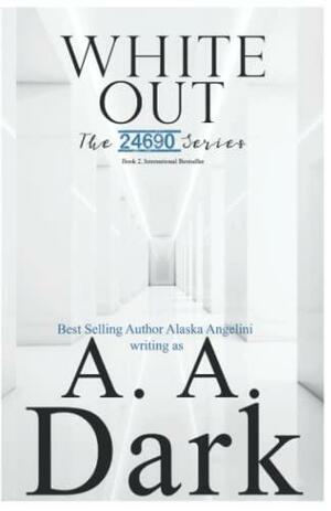 White Out by A.A. Dark