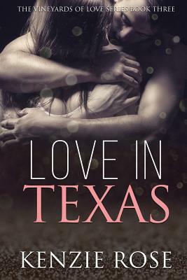 Love in Texas by Kenzie Rose