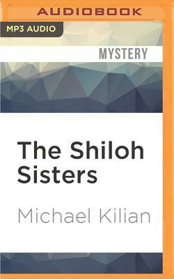 The Shiloh Sisters by Michael Kilian