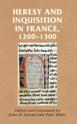 Heresy and inquisition in France, 1200-1300 by Rosemary Horrox