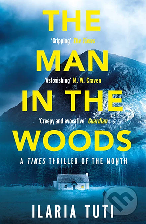 The Man in the Woods by Ilaria Tuti