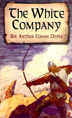 The White Company by Arthur Conan Doyle
