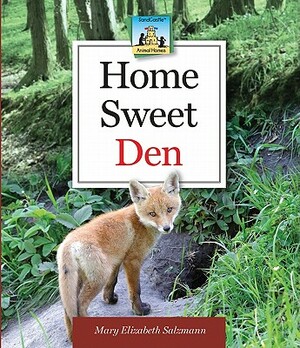 Home Sweet Den by Mary Elizabeth Salzmann