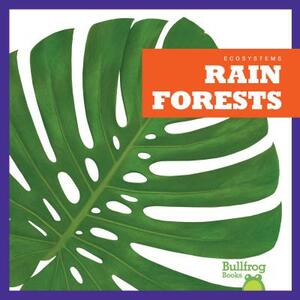 Rain Forests by Nadia Higgins