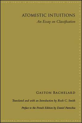 Atomistic Intuitions by Gaston Bachelard