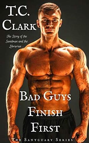 Bad Guys Finish First: The Sandman and The Librarian by T.C. Clark, T.C. Clark