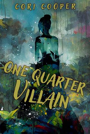 One Quarter Villain by Cori Cooper, Cori Cooper