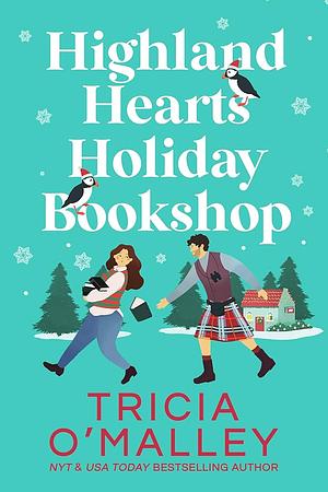 Highland Hearts Holiday Bookshop by Tricia O'Malley