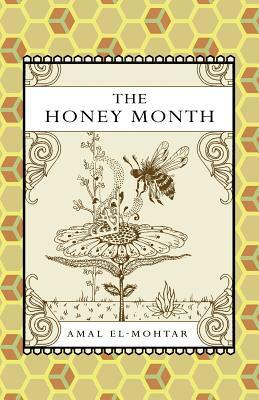 The Honey Month by Amal El-Mohtar
