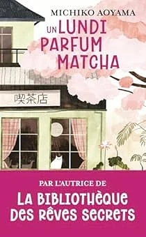 Un lundi parfum matcha by Michiko Aoyama