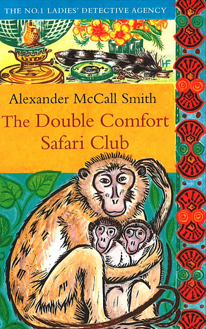 The Double Comfort Safari Club by Alexander McCall Smith