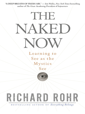 The Naked Now by Richard Rohr