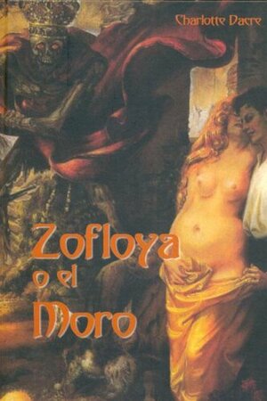 Zofloya o el moro by Charlotte Dacre