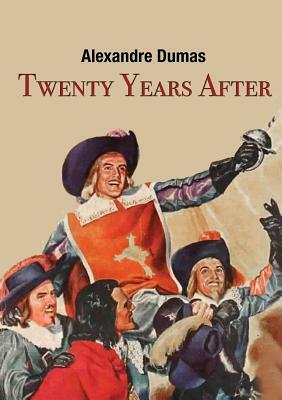 Twenty Years After by Alexandre Dumas