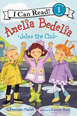 Amelia Bedelia Joins the Club by Lynne Avril, Herman Parish