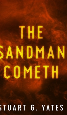 The Sandman Cometh by Stuart G. Yates