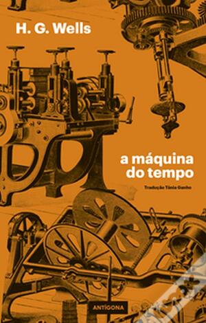 A Máquina do Tempo by H.G. Wells