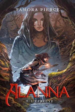 Alanna 2 - L'épreuve by Tamora Pierce