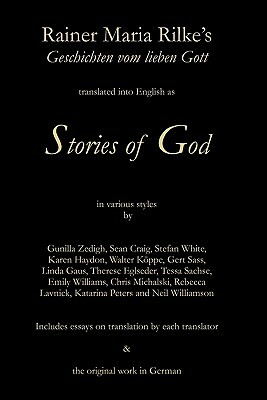 Stories of God: Rainer Maria Rilke's Geschichten vom lieben Gott by Rainer Maria Rilke
