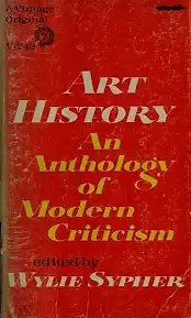 Art History: An Anthology of Modern Criticism by Wylie Sypher