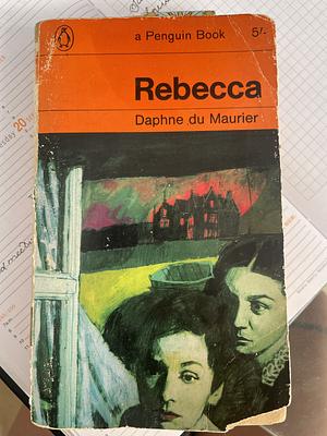 Rebecca by Daphne du Maurier