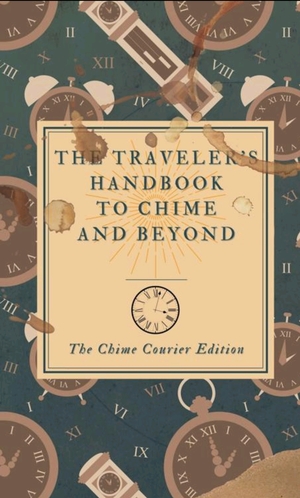 The Traveler's Handbook to Chime and Beyond  by Trudie Skies