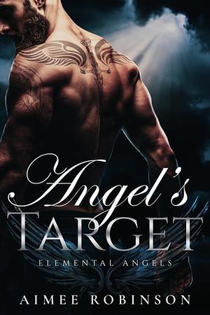 Angel's Target by Aimee Robinson