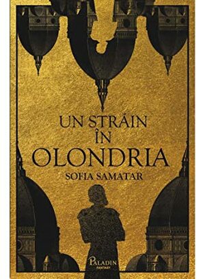 Un străin în Olondria by Sofia Samatar