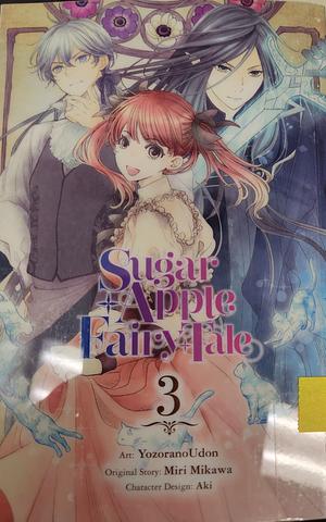 Sugar Apple Fairy Tale, Vol. 3 (Manga): Volume 3 by Yozoranoudon, Miri Mikawa, Aki