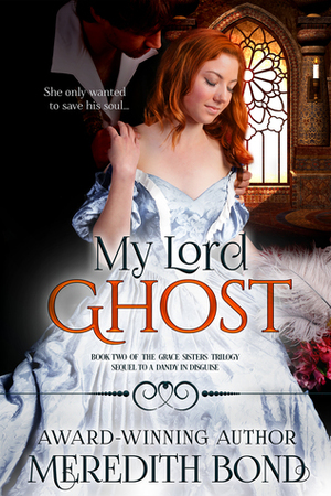 My Lord Ghost by Meredith Bond