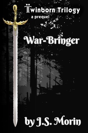 War-Bringer by J.S. Morin