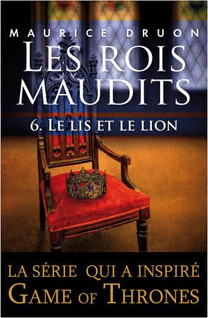 Le Lis et le Lion by Maurice Druon