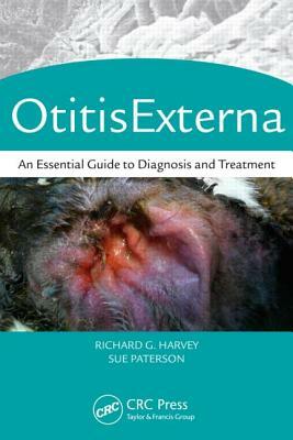 Otitis Externa: An Essential Guide to Diagnosis and Treatment by Sue Paterson, Richard G. Harvey Bvsc DVD Dip Ecvd Fsb