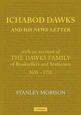 Ichabod Dawks and His Newsletter: With an Account of the Dawks Family by Stanley Morison