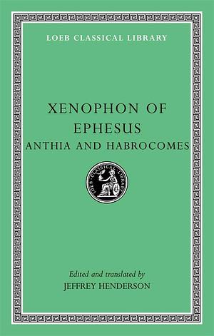 The Story of Anthia and Habrocomes by Of Ephesus Xenophon