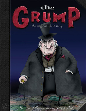 The Grump: The Original Short Story by Mark Ludy