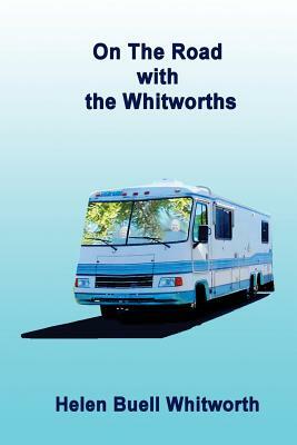 On The Road With The Whitworths by Helen Buell Whitworth