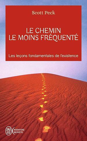 Le Chemin Le Moins Frequente by Scott Peck