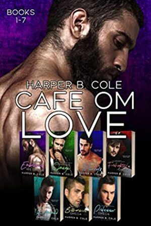 Cafe Om Love: Books 1-7 by Harper B. Cole