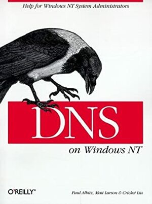 DNS on Windows NT by Matt Larson, Paul Albitz