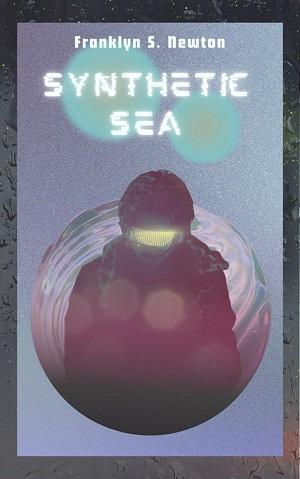 Synthetic Sea by Franklyn S. Newton