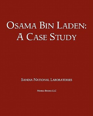 Osama Bin Laden: A Case Study by Sandia National Laboratories