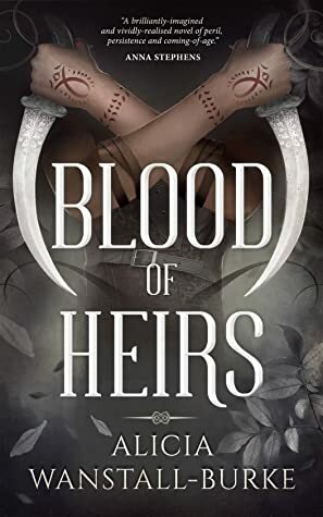 Blood of Heirs by Alicia Wanstall-Burke