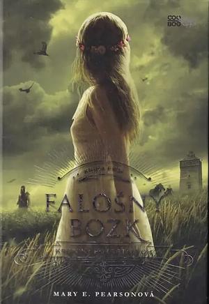 Falošný bozk by Mary E. Pearson