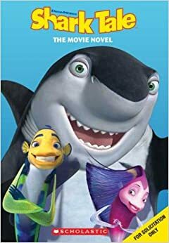 DreamWorks Shark Tale: The Movie Novel by Louise Gikow