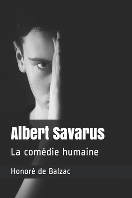 Albert Savarus: La comédie humaine by Honoré de Balzac