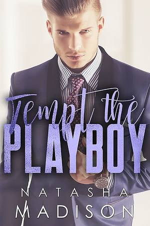 Tempt The Playboy by Natasha Madison