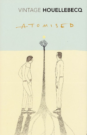 Atomised by Michel Houellebecq, Frank Wynne