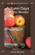 Autumn Days with the Moodys by Sarah Maxwell